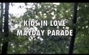 Kids In Love by Mayday Parade (MUSIC VIDEO)