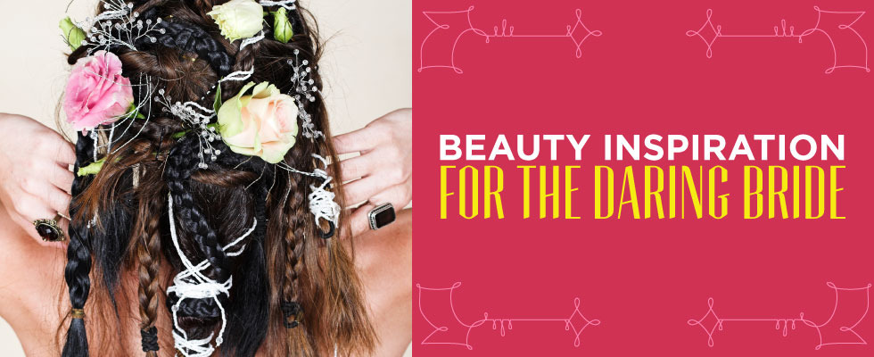 Beauty Inspiration for the Daring Bride