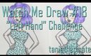 Non-Dominant Hand Challenge {Watch Me Draw #18}