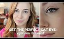 Get the PERFECT Cat Eye: EYELINER TUTORIAL