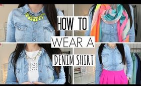 How to Wear a Denim Shirt - 5 Ways