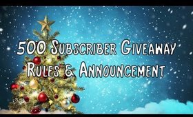 500 Subscriber Giveaway Rules & Announcement!