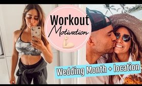 How I stay motivated to workout EVERYDAY! WHY WE ARE GETTING MARRIED FAST