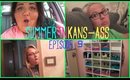 SUMMER IN KANS-ASS 2014 | episode 9