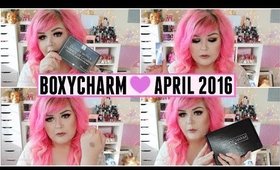 Boxy Charm Unboxing | April 2016