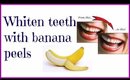 DIY Beauty Tips & Tricks-How to whiten teeth with banana peels