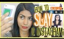 How to SLAY at Instagram: My Tips & Tricks