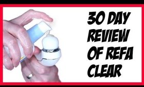 I TREID REFA CLEAR FOR 30 DAYS...