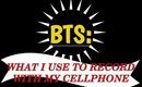 WHAT I USE TO RECORD VIDEOS WITH MY PHONE BTS