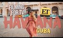 I'M GOING TO BE ON TV!! Filming With ET CANADA In HAVANA CUBA