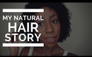 My Natural Hair Story