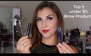 Top 5 under $5: Brow Products & Tools | Bailey B.