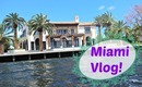 Miami Vlog!