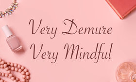 Very Mindful, Very Demure Makeup
