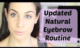 Natural Eyebrow Routine | What Product I Use Now