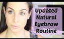 Natural Eyebrow Routine | What Product I Use Now