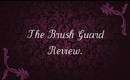 Review · The Brush Guard.