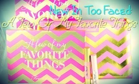 °• NEW IN TOO FACED (HAUL+REVIEW+SWATCHES): Paleta A FEW OF MY FAVORITE THINGS •°