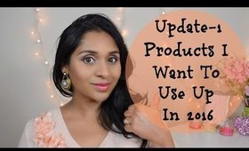 Products I Want To Use Up In 2016 | Update-1