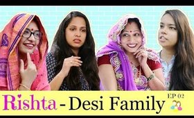 RISHTA - Desi Family | Episode 02 | #Sketch #Fun #Family #Roleplay #ShrutiArjunAnand