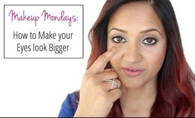 Makeup Mondays: How to Make your Eyes look Bigger