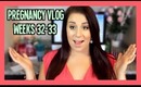 Pregnancy Vlog Weeks 32-33 | Passing Out, Clicking Noises & KANKLES!!!