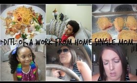DITL OF A WORK FROM HOME SINGLE MOM & YOUTUBER