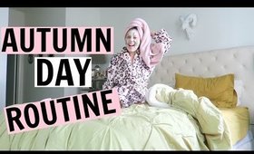 AUTUMN DAY ROUTINE!