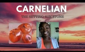 Carnelian - The "Setting Sun" Stone