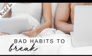Bad Habits We Need To Break In 2018 | Motivation Monday