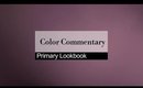 Color Commentary: Primary Lookbook