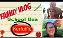 Family Vlog I School Bus Kerfuffle