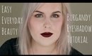 Easy, Everyday Beauty Matte Burgundy Eyeshadow Tutorial