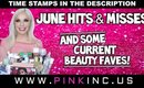 June Hits & Misses And Some Current Beauty Faves! | Tanya Feifel-Rhodes