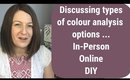 My Thoughts on In-Person, Online and DIY Colour Analysis and Questions to Consider for Each