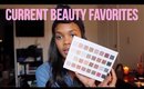 MY CURRENT BEAUTY FAVORITES!!