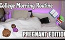 College Morning Routine (First Trimester PREGNANT Edition)