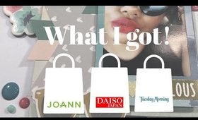 What I got! HAUL : Daiso, Joann & Tuesday Morning