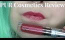 PUR Cosmetics | Chrome Glaze High Shine Lip Gloss in Arm Candy | Review