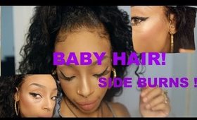 How To Do: Baby Hairs & Fake Side Burns !