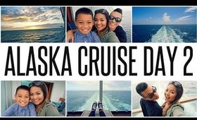 ALASKA CRUISE DAY 2: ALL DAY CRUISING | Travel Vlog