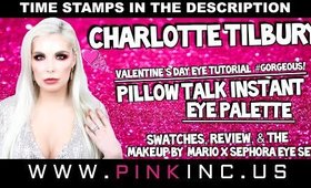 Charlotte Tilbury Pillow Talk Instant Eye Palette | Valentine’s Day Eye Tutorial | Tanya Feifel