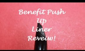 Benefit Push Up Liner Review!!