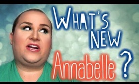 What's new Annabelle? (Spring 2013)