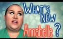 What's new Annabelle? (Spring 2013)