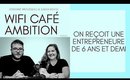 On reçoit une entrepreneure de 6 ans et demi - Wifi Café Ambition saison 2 épisode 6