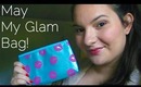 May My Glam Bag Haul and Review