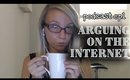Arguing on the Internet | Podcast ep 1