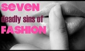 Fashion Friday: 7 Deadly Sins of Fashion Tag