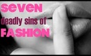 Fashion Friday: 7 Deadly Sins of Fashion Tag